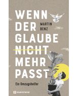 Wenn der Glaube nicht mehr passt