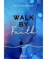 Walk by FAITH