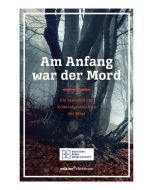 Am Anfang war der Mord