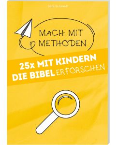 25 x mit Kindern die Bibel erforschen [5]