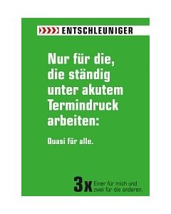 Entschleuniger - Akuter Termindruck  (grün)