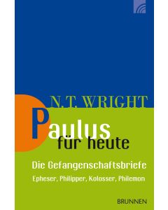 Paulus für heute - Die Gefangenschaftsbriefe