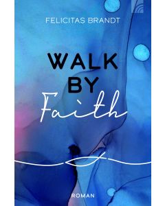 Walk by FAITH