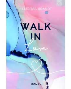 Walk in LOVE