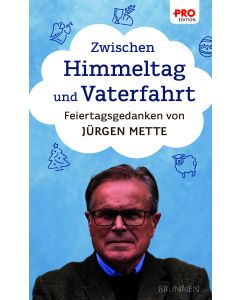 Zwischen Himmeltag und Vaterfahrt
