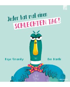 Jeder hat mal einen schlechten Tag!