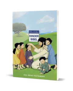 Elberfelder Kinderbibel - Das Neue Testament