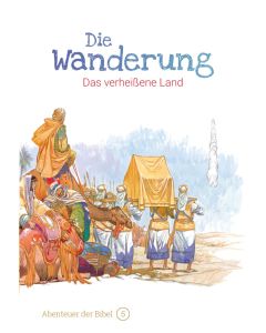 Die Wanderung - Das verheißene Land