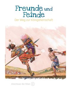 Freunde und Feinde - Der Weg zur Königsherrschaft