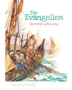 Die Evangelien - Die frühen Jahre Jesu