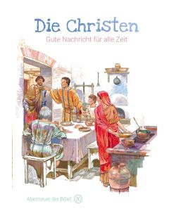 Die Christen - Gute Nachricht für alle Zeit