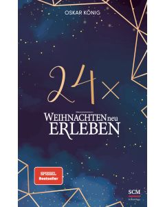 24 x Weihnachten neu erleben