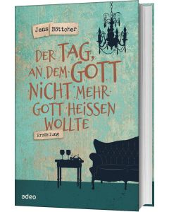 Der Tag, an dem Gott nicht mehr Gott heißen wollte