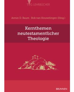 Kernthemen neutestamentlicher Theologie