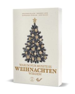 Warum nur musste es Weihnachten werden?
