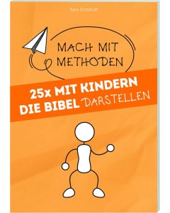 25x mit Kindern die Bibel darstellen
