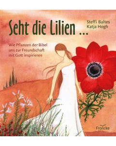 Seht die Lilien...