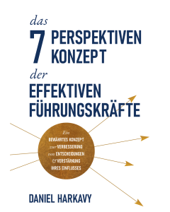 Das 7 Perspektiven-Konzept der effektiven Führungskräfte