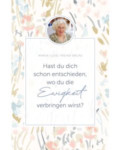 Hast du dich schon entschieden, wo du die Ewigkeit verbringe