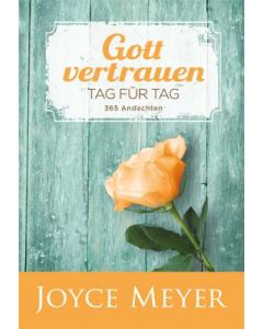 Gott vertrauen - Tag für Tag