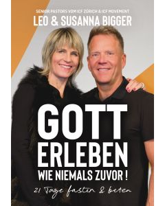 Gott erleben wie niemals zuvor!