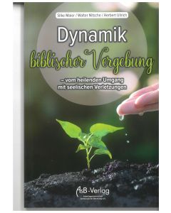 Dynamik biblischer Vergebung