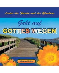 Geht auf Gottes Wegen (CD)