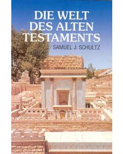 Die Welt des Alten Testaments
