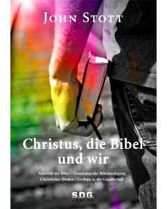 Christus, die Bibel und wir