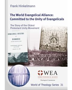 The World Evangelical Alliance: Committed to the Unity of Ev