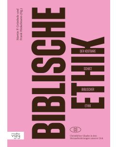 Der kostbare Schatz biblischer Ethik