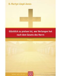 Glücklich zu preisen ist, wer Verlangen hat nach dem Gesetz