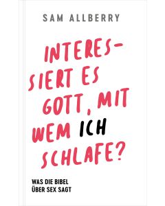 Interessiert es Gott, mit wem ich schlafe?