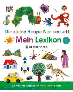 Die kleine Raupe Nimmersatt - Mein Lexikon