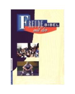 Freude mit der Bibel - Glaube in Aktion 