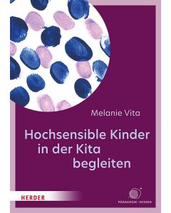 Hochsensible Kinder in der Kita begleiten