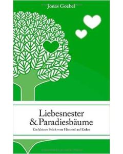 Liebesnester & Paradiesbäume