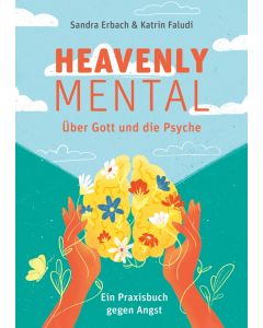 Heavenly Mental – Über Gott und die Psyche