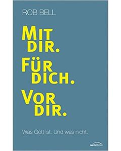 Mit dir. Für dich. Vor dir.