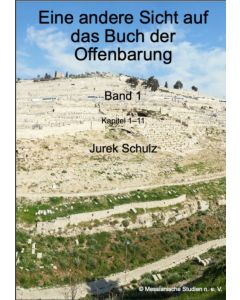 Eine andere Sicht auf das Buch der Offenbarung - Band 1