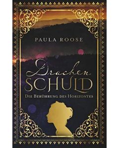 Drachenschuld: Die Berührung des Horizonte