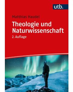 Theologie und Naturwissenschaft